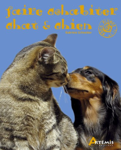 Faire cohabiter chat et chien - Gabriele Schneider