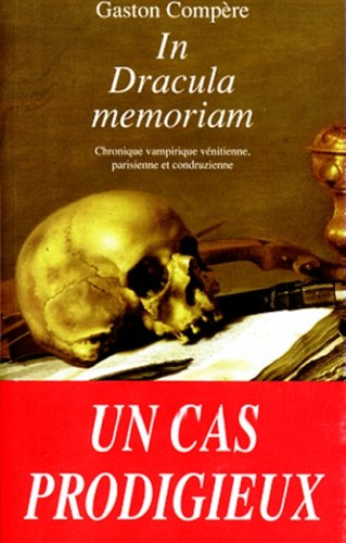IN DRACULA MEMORIAM / UN CAS PRODIGIEUX