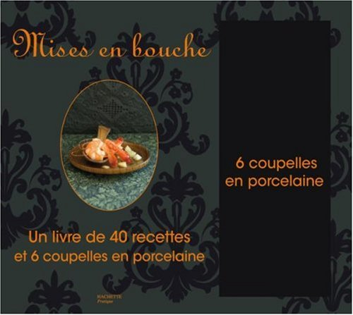 Mises en bouche : un livres de 40 recettes et 6 coupelles en porcelaine