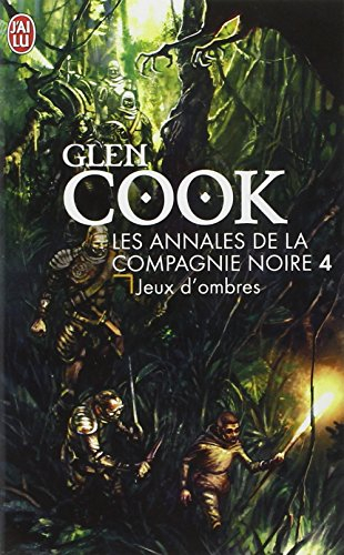 Les annales de la Compagnie noire. Vol. 4. Jeux d'ombres