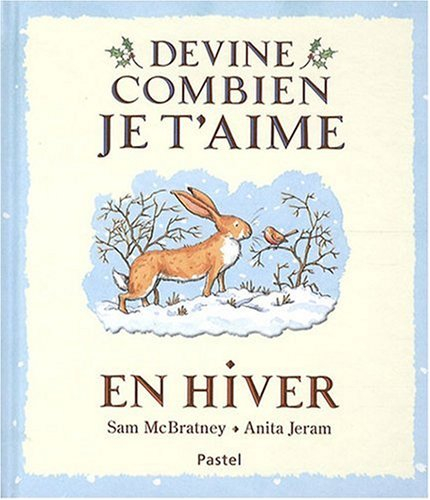 Devine combien je t'aime en hiver