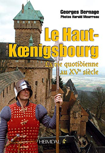 Le Haut-Koenigsbourg : la vie quotidienne au XVe siècle
