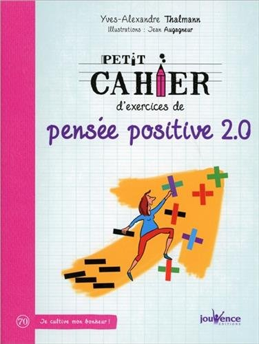 Petit cahier d'exercices de pensée positive 2.0