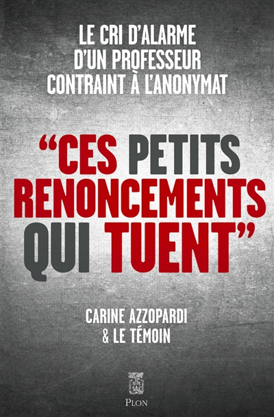 Ces petits renoncements qui tuent : le cri d'alarme d'un professeur contraint à l'anonymat