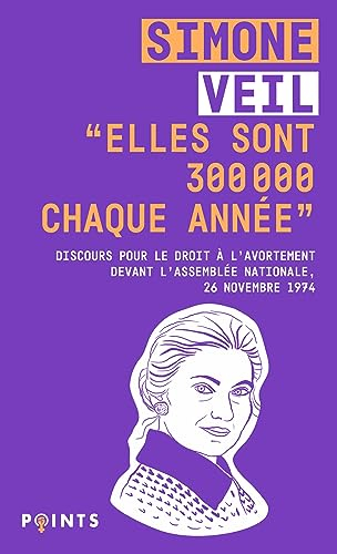 Elles sont 300.000 chaque année : discours de la ministre Simone Veil pour le droit à l'avortement d