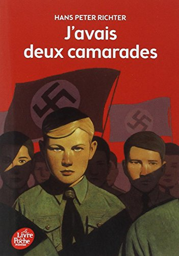 J'avais deux camarades... : dix années dans les Jeunesses hitlériennes