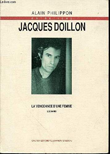 Jacques Doillon : entretiens avec Jacques Doillon, Jane Birkin, Jean-François Goyet, Jean-Claude Lau