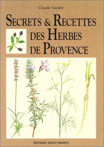 Secrets et recettes des herbes de Provence