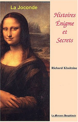 Histoire, énigme et secrets de la Joconde