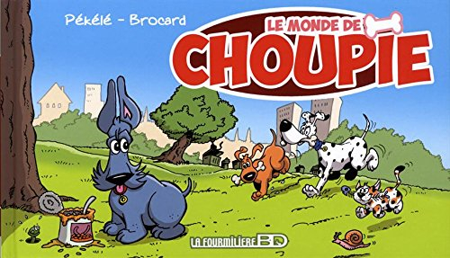 Le monde de Choupie. Vol. 1