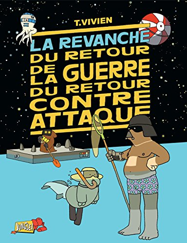 La revanche du retour de la guerre du retour contre-attaque