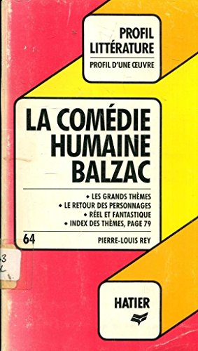 profil d'une oeuvre : balzac : la comédie humaine