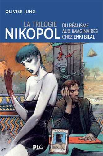 La trilogie Nikopol : du réalisme aux imaginaires chez Enki Bilal : analyse thématique d'une oeuvre 