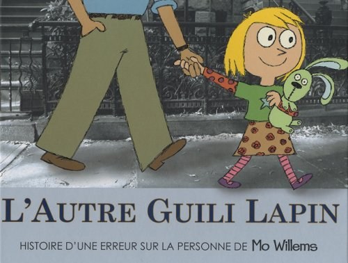 L'autre Guili Lapin : histoire d'une erreur sur la personne de Mo Willems