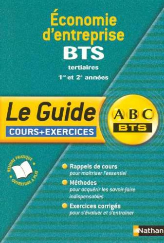 Economie d'entreprise, BTS tertiaires 1re et 2e années : cours + exercices