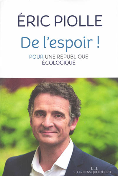 De l'espoir ! : pour une République écologique