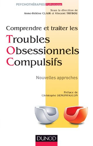 Comprendre et traiter les troubles obsessionnels compulsifs : nouvelles approches