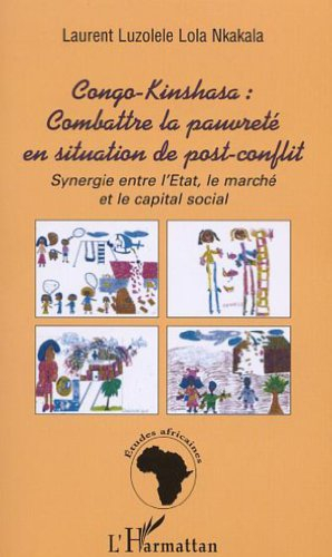 Congo-Kinshasa : combattre la pauvreté en situation de post-conflit : synergie entre l'Etat, le marc