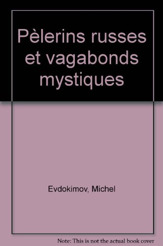 pèlerins russes et vagabonds mystiques