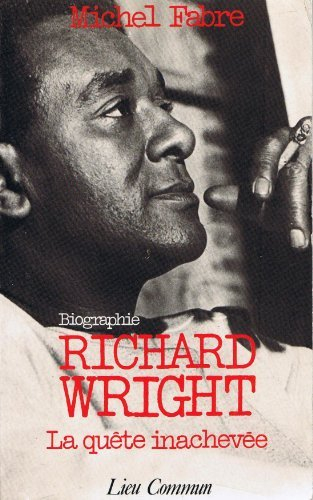 Richard Wright, la quête inachevée