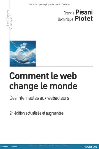 Comment le Web change le monde : des internautes aux webacteurs