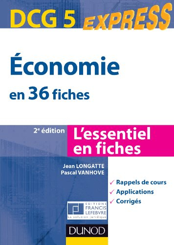 Economie en 36 fiches, DCG 5 : l'essentiel en fiches