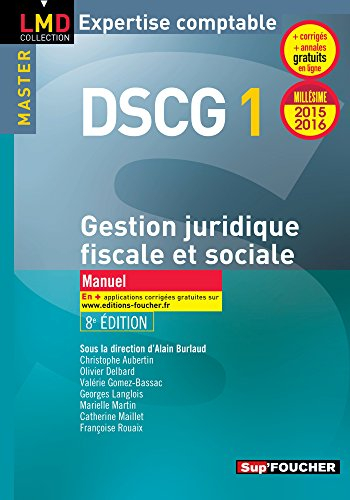 DSCG 1 gestion juridique, fiscale et sociale : manuel : millésime 2015-2016
