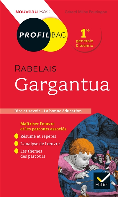 Rabelais, Gargantua (1542) : rire et savoir, la bonne éducation : 1re générale & techno, nouveau bac