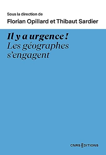 Il y a urgence ! : les géographes s'engagent