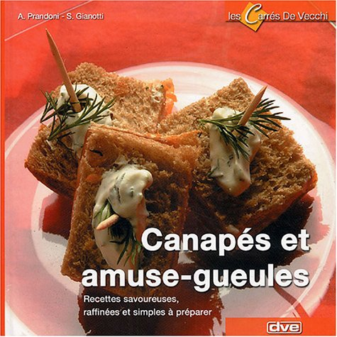 Canapés et amuse-gueules : recettes savoureuses, raffinées et simples à préparer