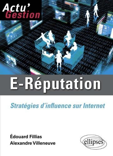 E-réputation : stratégies d'influence sur Internet