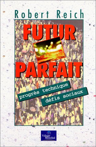 Futur parfait : progrès technique, défis sociaux