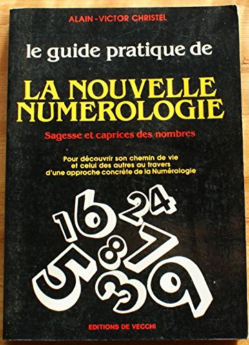 le guide pratique de la nouvelle numérologie