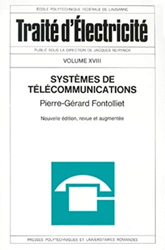 Traité d'électricité. Vol. 18. Systèmes de télécommunications