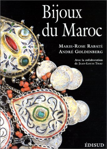 Bijoux du Maroc. Vol. 2. Du Haut Atlas à la Méditerranée, depuis le temps des juifs jusqu'à la fin d