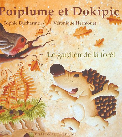 Poiplume et Dokipic : le gardien de la forêt