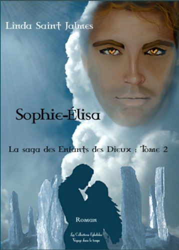 sophie-Élisa : la saga des enfants des dieux, tome 2
