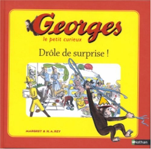 Georges le petit curieux. Vol. 2004. Drôle de surprise