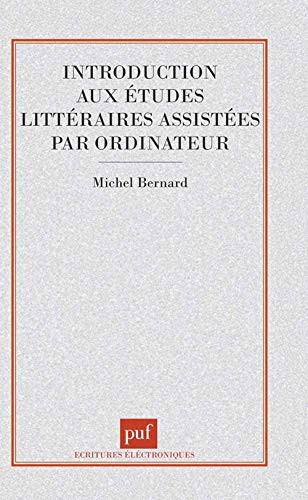 Introduction aux études littéraires assistées par ordinateur