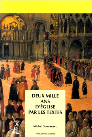 2.000 ans d'Eglise par les textes