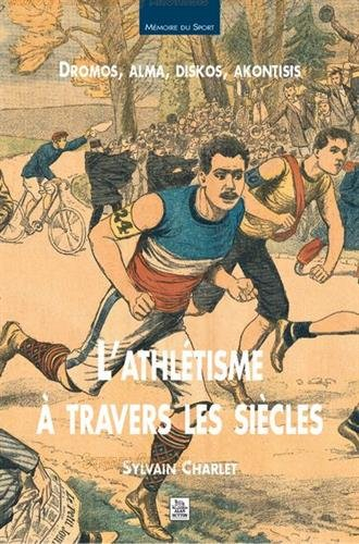 L'athlétisme à travers les siècles