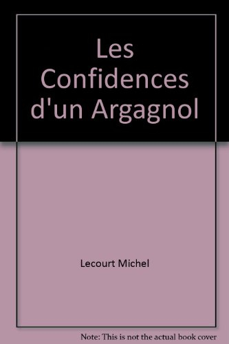 Les Confidences d'un Argagnol