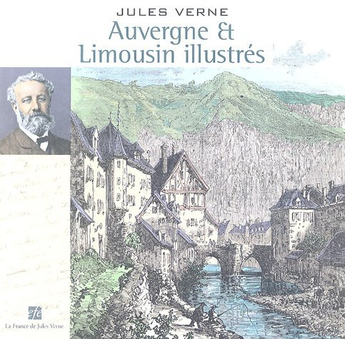 Auvergne et Limousin illustrés : géographie illustrée de la France
