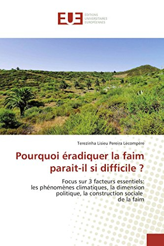 Pourquoi éradiquer la faim parait-il si difficile ?