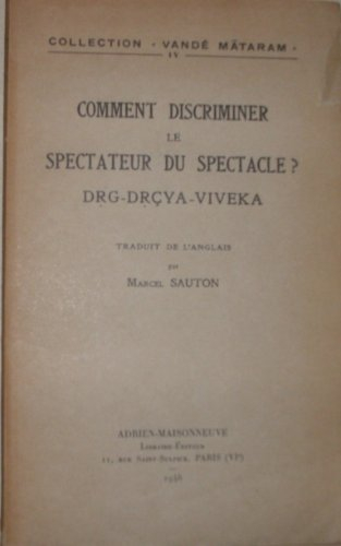 comment discriminer le spectateur du spectacle ? edrg-drçya-vivekae : . traduction par marcel sauton