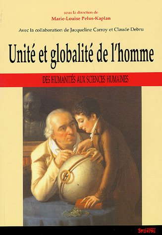 Unité et globalité de l'homme : des humanités aux sciences humaines