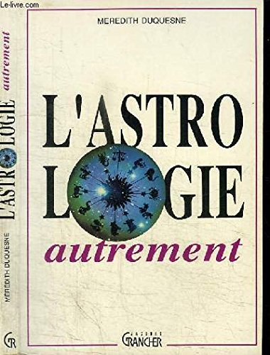 L'Astrologie autrement