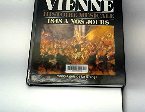 Histoire musicale de Vienne. Vol. 2. De 1848 à nos jours