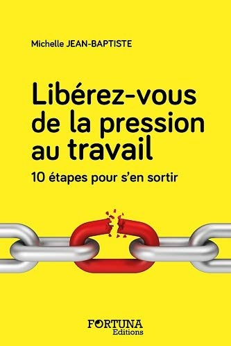 Libérez-vous de la pression au travail : 10 étapes pour s'en sortir