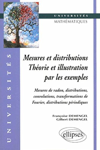 Mesures et distributions, théorie et illustration par les exemples : mesures de radon, distributions